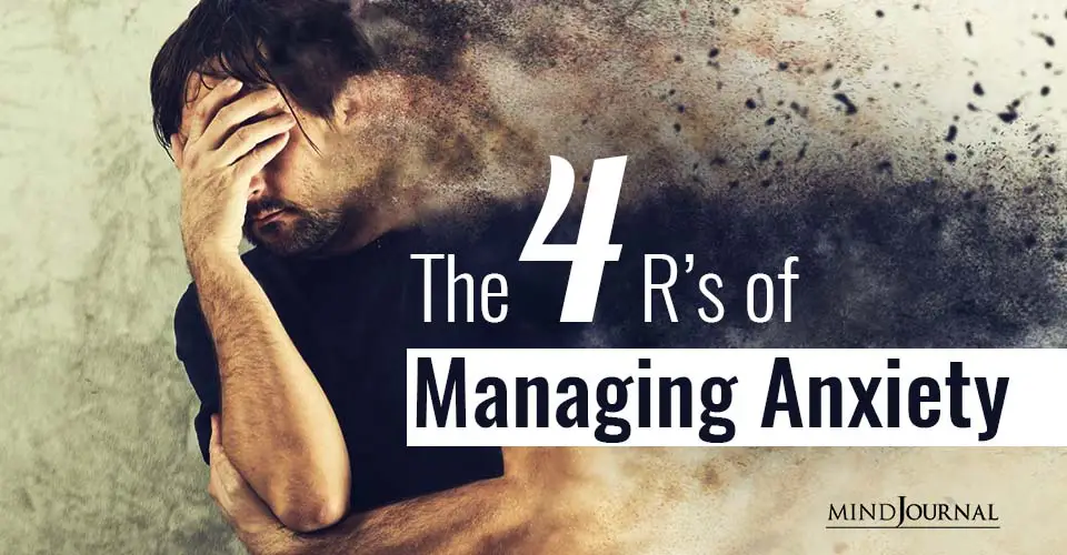 The 4 Rs of Managing Anxiety