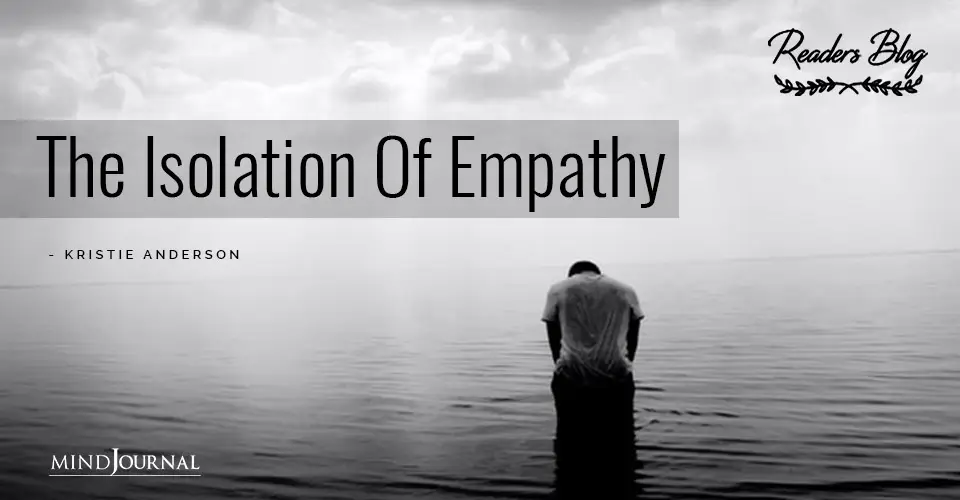 The Isolation Of Empathy