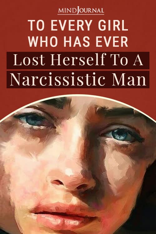 Every Girl Who Has Ever Lost Herself To A Narcissistic Man Pin