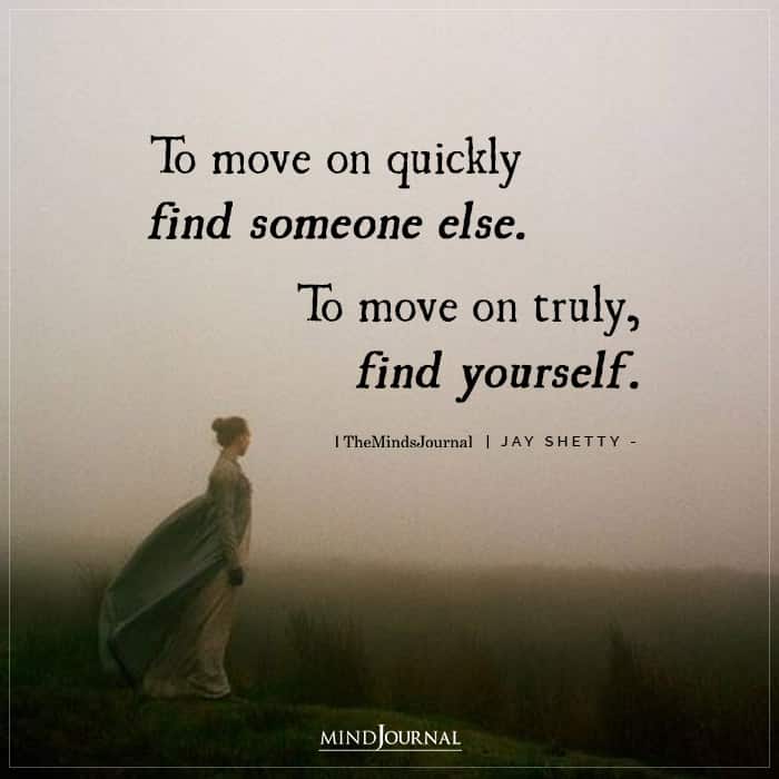 To Move On Quickly Find Someone Else