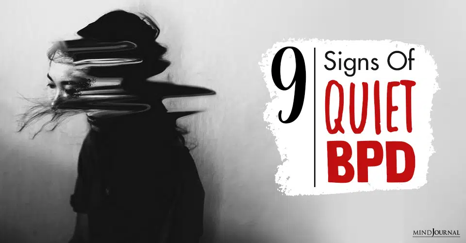 What Is Quiet BPD? 9 Signs You Are Suffering In Silence