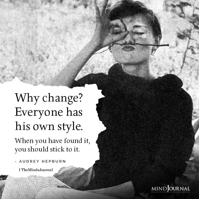 Why change Everyone has his own style