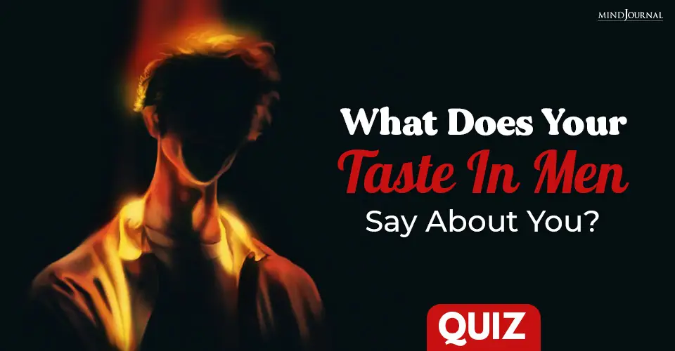 What Does Your Taste In Men Say About You? – Psychological Test