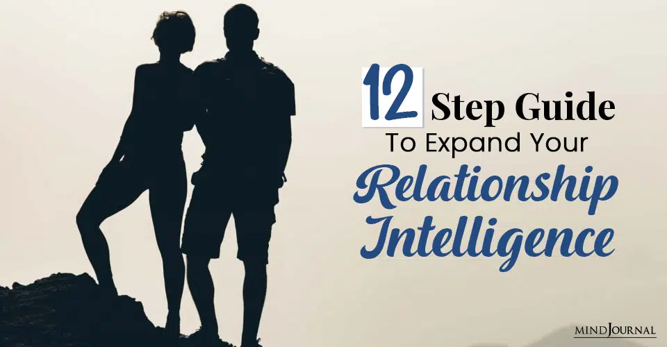 12 Step Guide To Expand Your Relationship Intelligence