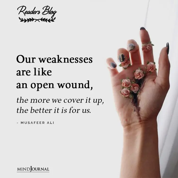 weaknesses like open wound