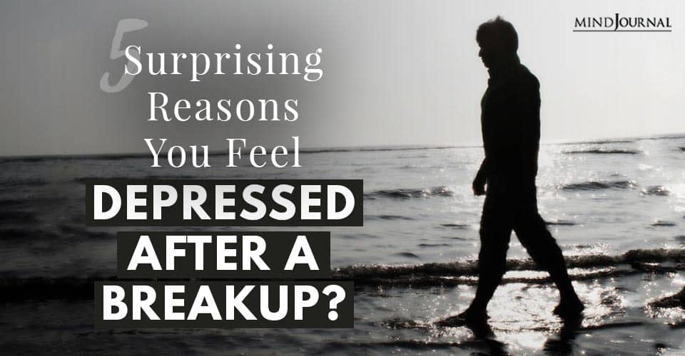 Depressed After Breakup Reasons