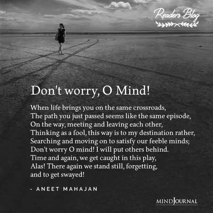 Dont worry O Mind