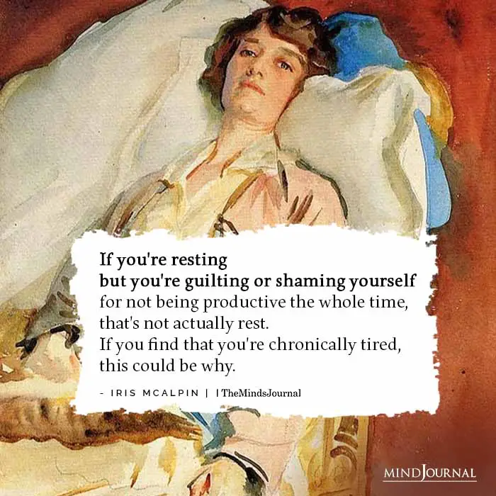 resting but youre guilting or shaming yourself