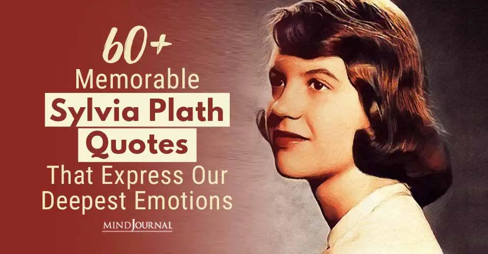 60+ Memorable Sylvia Plath Quotes That Express Our Deepest Emotions