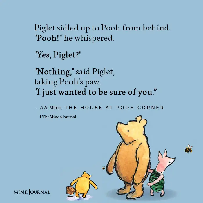 Piglet Sidled Up To Pooh From Behind - A.A. Milne Quotes