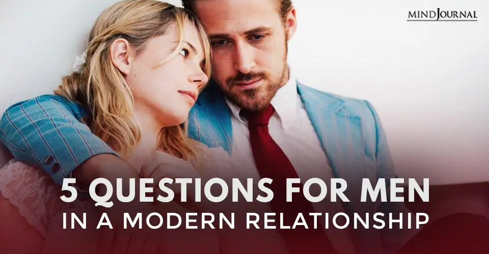 5 Questions For Men In A Modern Relationship