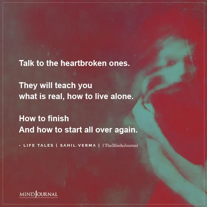 Talk to the heartbroken ones