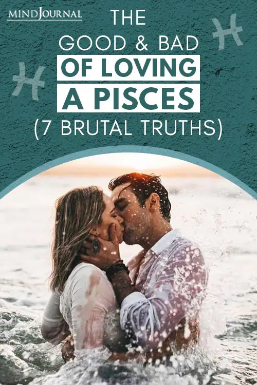 Good and Bad of Loving A Pisces (7 Brutal Truths) Pin