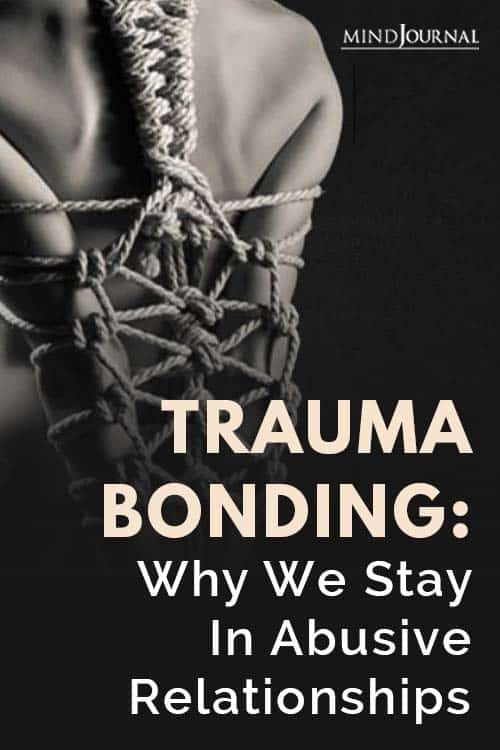 Trauma Bonding Stay Abusive Relationships Pin