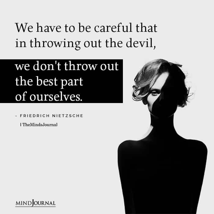 to be careful in throwing out devil