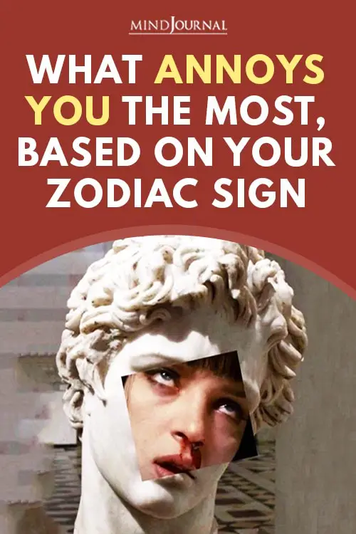 What Annoys Each Zodiac