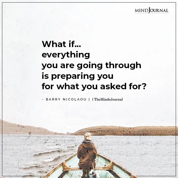 What If Everything You Are Going Through