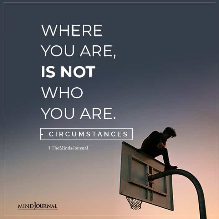 Where you are is not who you are