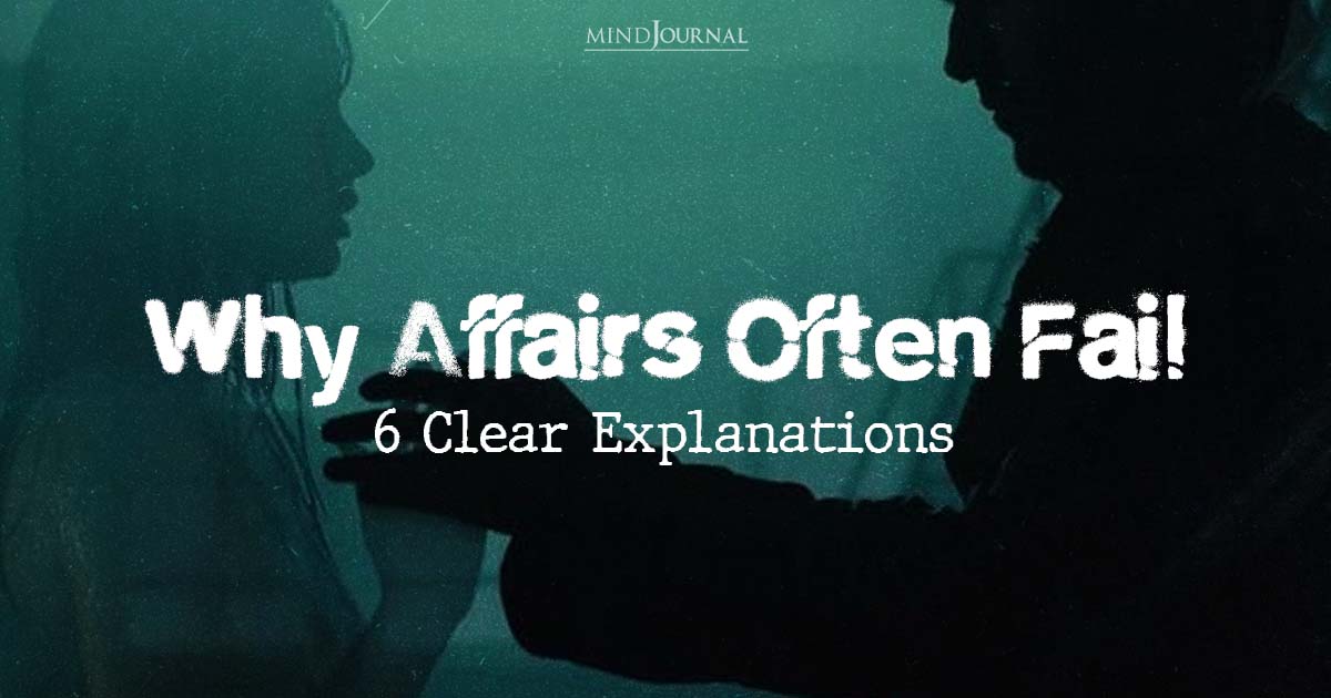 Why Affairs Don't Last? Clear Reasons Why They End