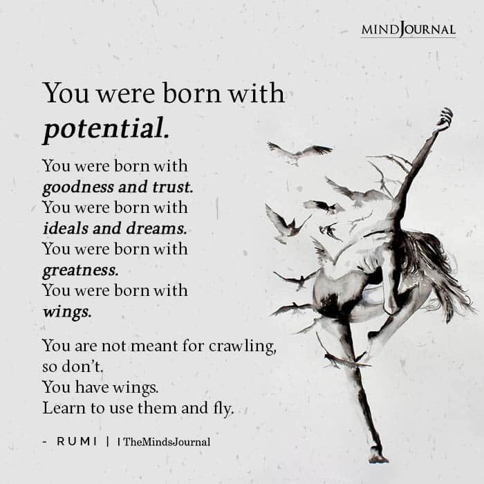 You were born with potential