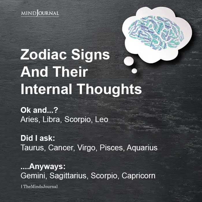 Zodiac Signs And Their Internal Thoughts