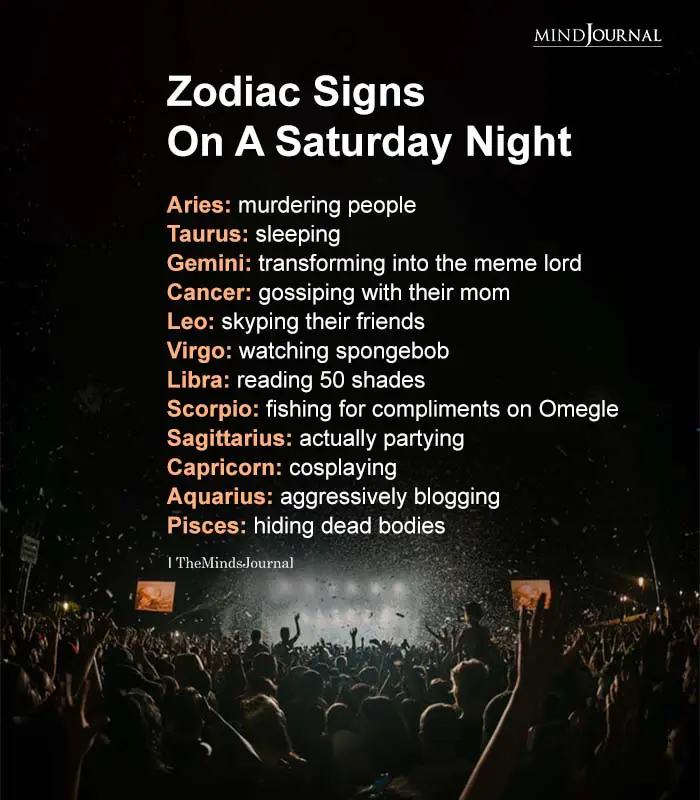 Zodiac Signs On A Saturday Night
