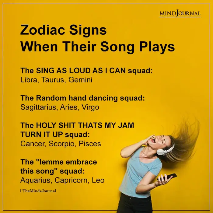 Zodiac Signs When Their Song Plays