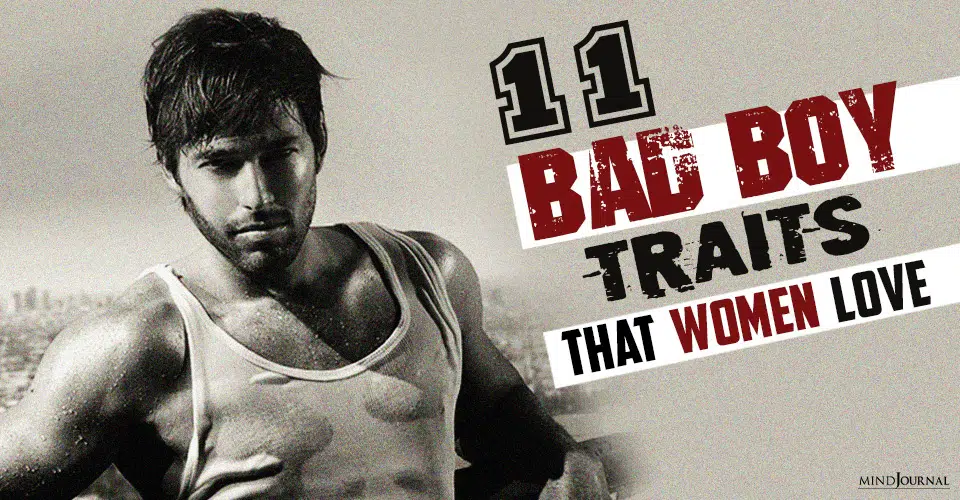 11 Bad Boy Traits That Women Love