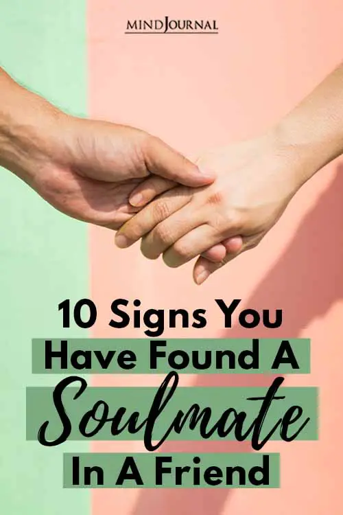 Signs You Have Found A Soulmate In A Friend Pin