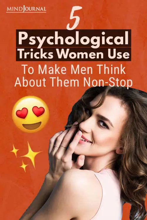 Psychological Tricks Women Use To Make Men Think About Them Non-Stop Pin