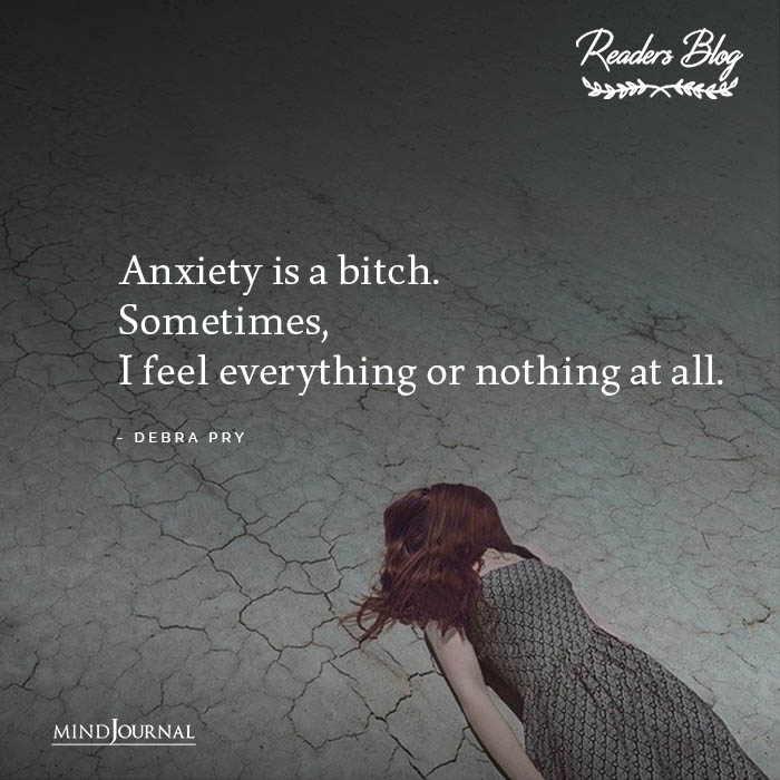 Anxiety is a bitch