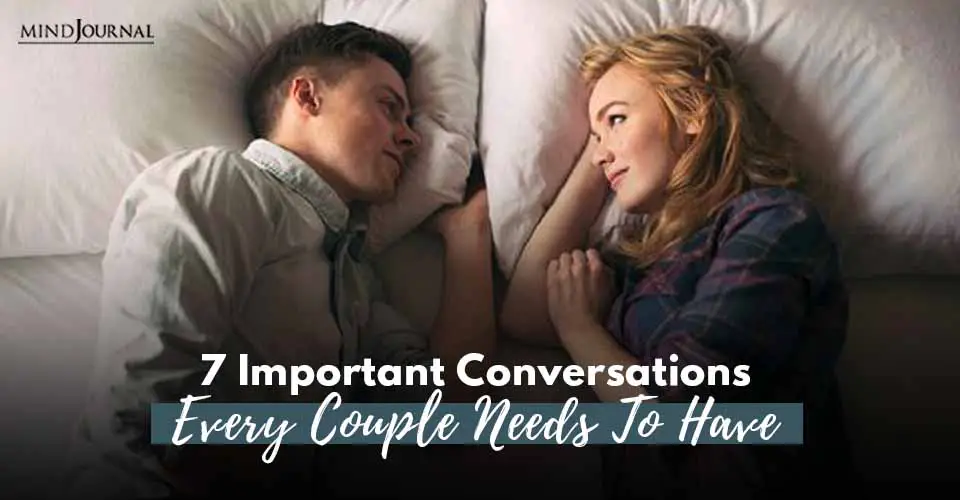7 Important Conversations Every Couple Needs To Have