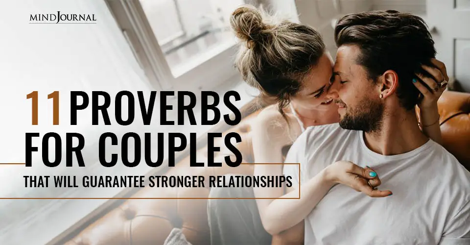 11 Proverbs For Couples That Will Guarantee Stronger Relationships