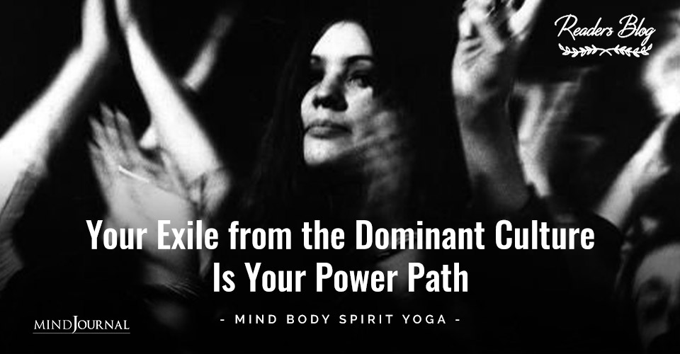Exile from Dominant Culture Power Path