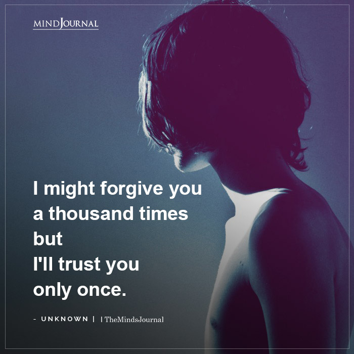 I might forgive you a thousand times