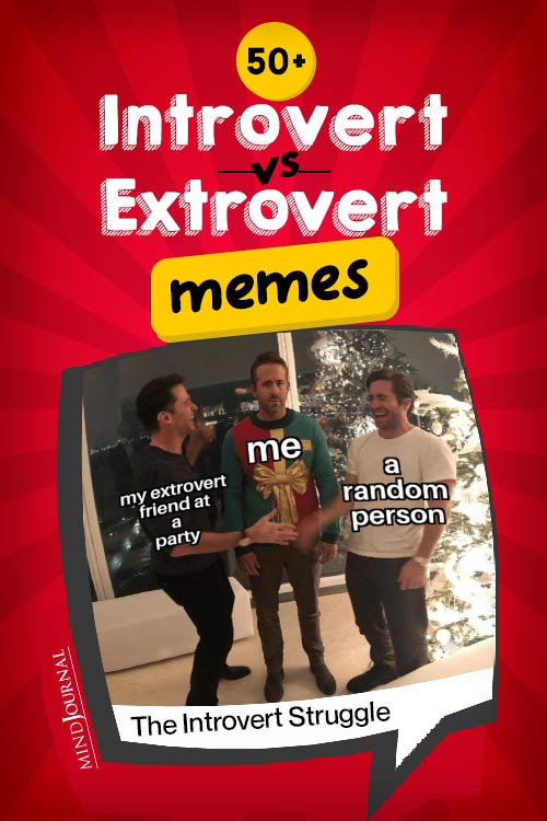 Introvert Extrovert Memes Make You Go