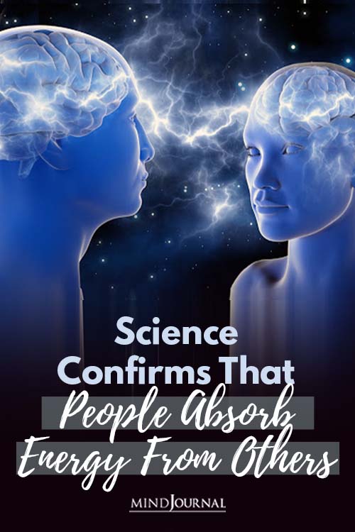 Science Confirms People Absorb Energy From Others Pin