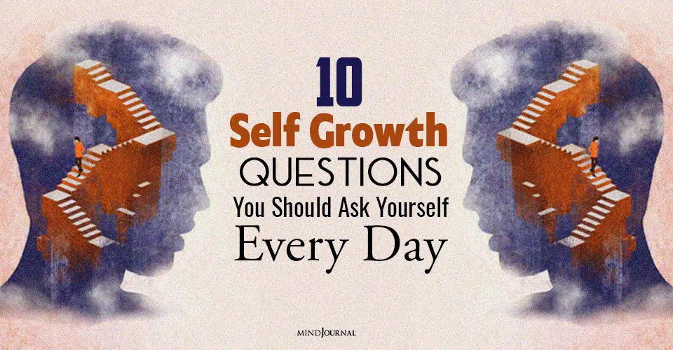 10 Self Growth Questions You Should Ask Yourself Every Day