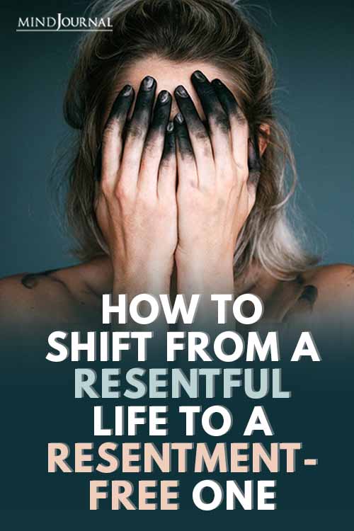 Shift From Resentful Life To Resentment Free Pin