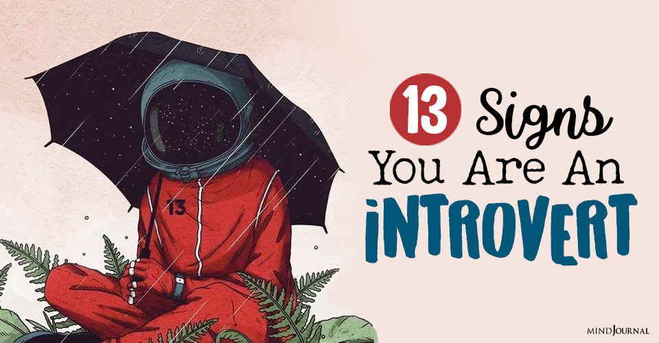 13 Signs You Are An Introvert