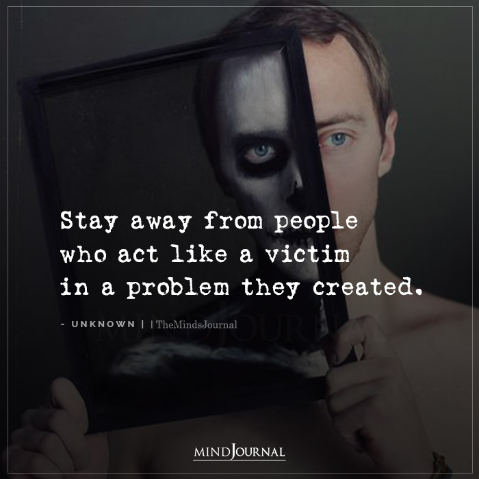 Stay Away From People Who Act Like