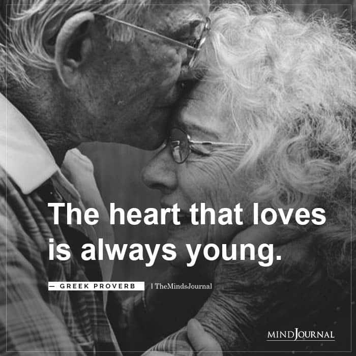 heart that loves is always young