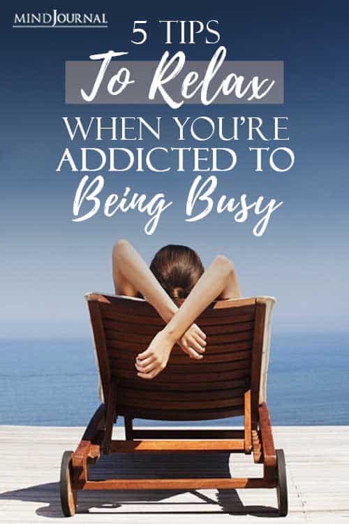 Tips Relax Addicted Being Busy Pin