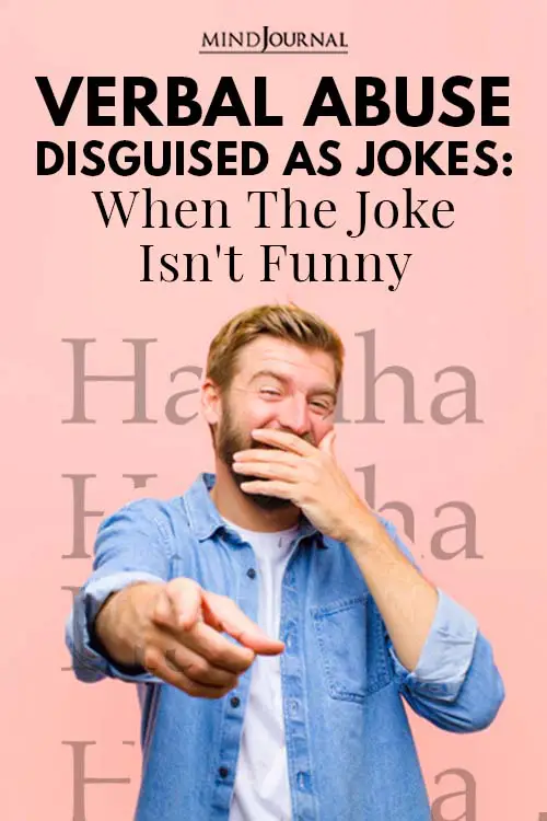 Verbal Abuse Disguised as Jokes When Joke Funny Pin
