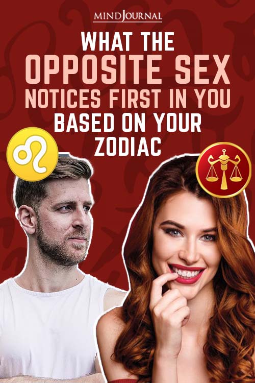 What Opposite Sex Notices First In You, Based on Zodiac Pin