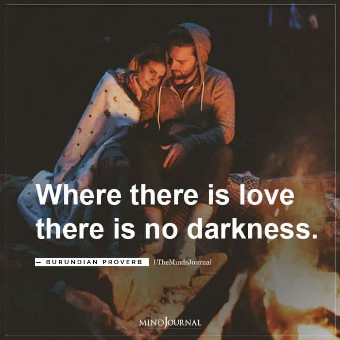Where there love there no darkness
