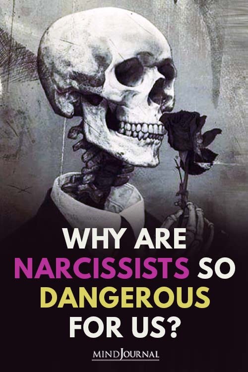 Why narcissists are dangerous?