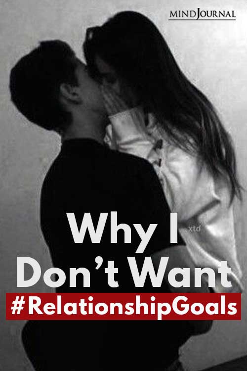  I Don’t Want #RelationshipGoals Pin
