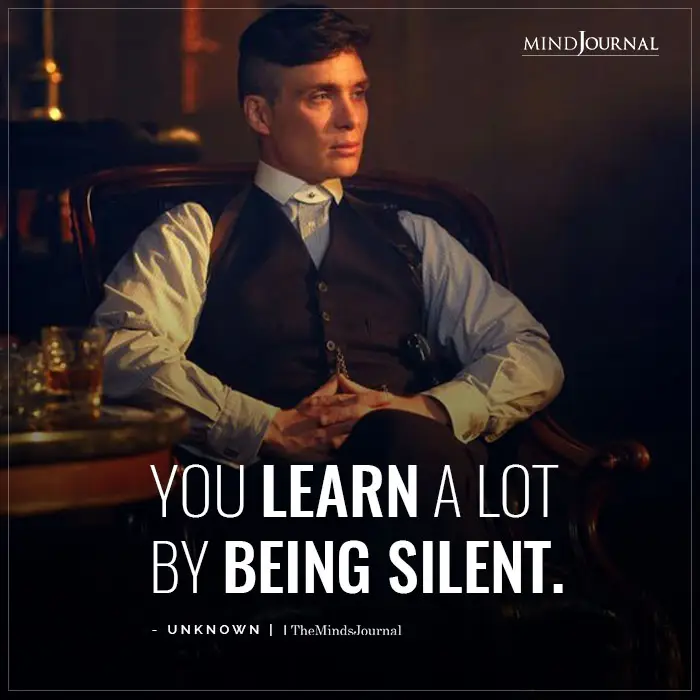 learn a lot by being silent