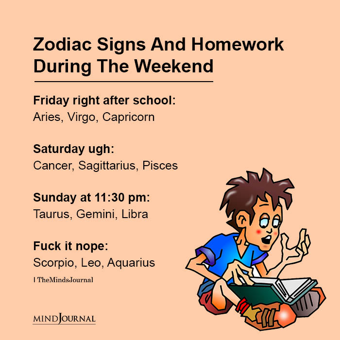 Zodiac Signs And Homework During The Weekend